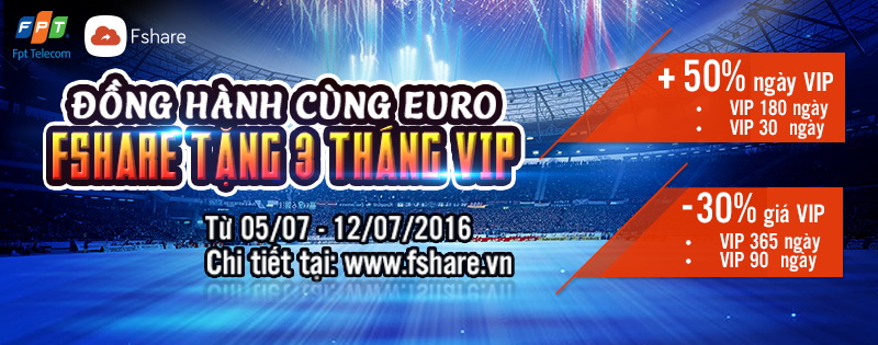 ĐỒNG HÀNH CÙNG EURO - FSHARE TẶNG 03 THÁNG VIP