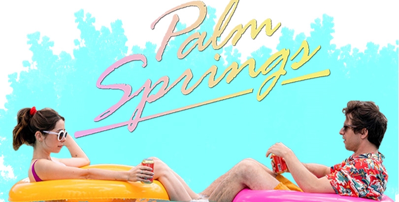 Palm Springs: Câu chuyện hoàn hảo cho một thế giới bất cần đời