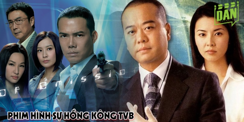 Top 10 phim cảnh sát hình sự Hồng Kông, TVB hay và đáng xem nhất
