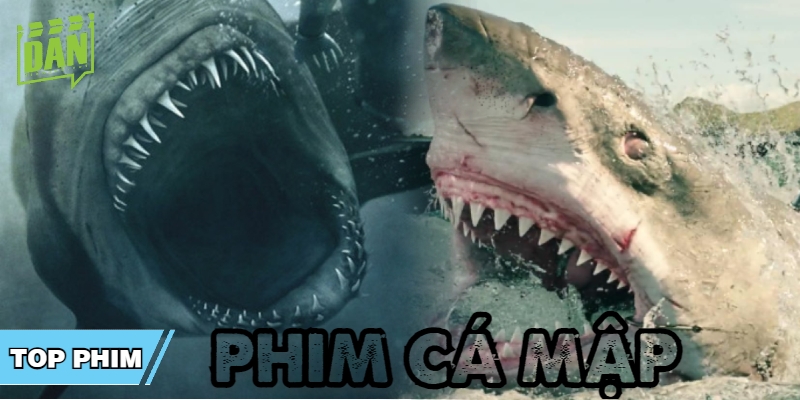 Top 10 phim cá mập đáng sợ và hay nhất mọi thời đại 