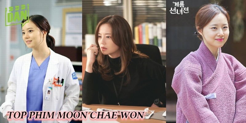 Moon Chae Won và loạt phim làm nên tên tuổi của "nàng Juliet xứ Hàn"