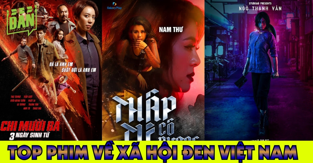 Chị Mười Ba và loạt phim Việt Nam về xã hội đen, giang hồ hay nhất