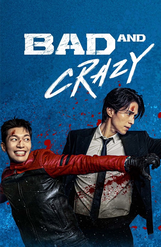 Bad And Crazy (người Hùng Điên Rồ) -  (2021)