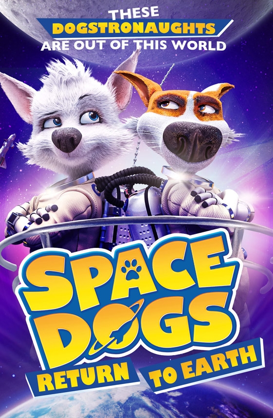 Space Dogs: Return To Earth (biệt Đội Phi Hành Cún) -  (2022)