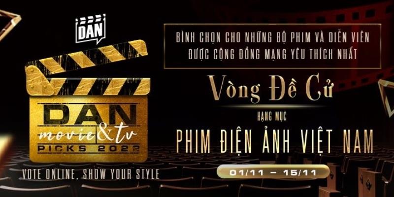 DAN Movie & TV Picks: Bình chọn phim điện ảnh và diễn viên Việt Nam