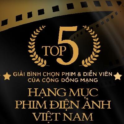 DAN Movie&TV Picks: Top 5 Phim điện ảnh Việt được fan yêu thích nhất