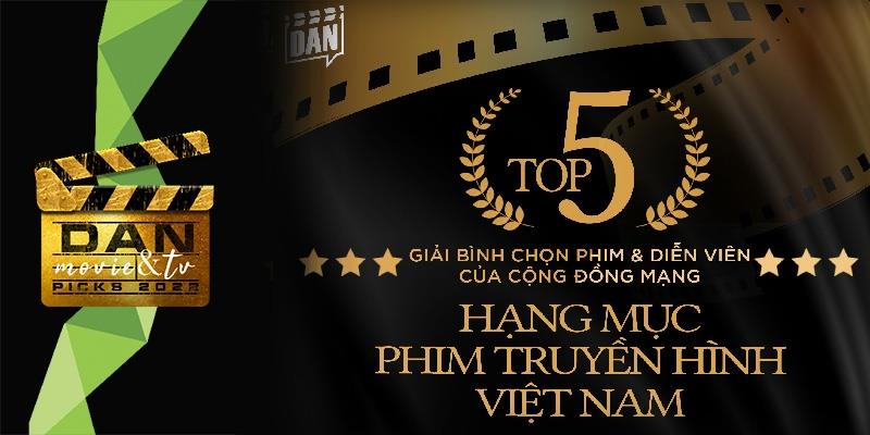 DAN Movie&TV Picks: Top 5 Phim truyền hình Việt được yêu thích nhất