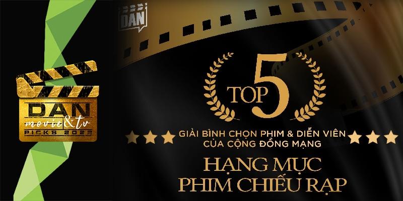 DAN Movie&TV Picks: Top 5 Phim Chiếu Rạp được fan Việt yêu thích nhất